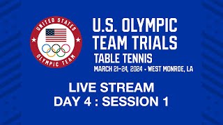 2024 US Olympic Team Trials  Table Tennis Day 4 Session 1 [upl. by Neirda]