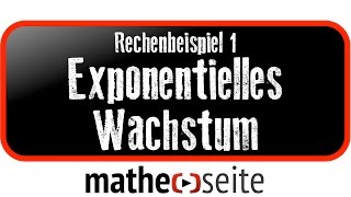 Exponentielles Wachstum berechnen Beispiel 1  A0702 [upl. by Mitchiner]