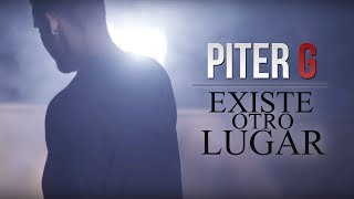 EXISTE OTRO LUGAR  PITERG  VIDEOCLIP OFICIAL Prod por PiterG [upl. by Rebekah]