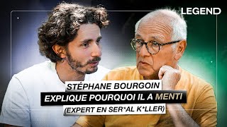 STÉPHANE BOURGOIN EXPLIQUE POURQUOI IL A MENTI EXPERT EN SERAL KLLER [upl. by Pendleton60]