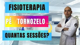 FISIOTERAPIA PARA ENTORSE E FRATURA DE PÉTORNOZELO QUANTAS SESSÕES SÃO NECESSÁRIAS [upl. by Cassie]