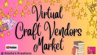 FRIDAY FUN AT THE VIRTUL CRAFT VENDORS MARKET  Fri May 7 [upl. by Ignatz]