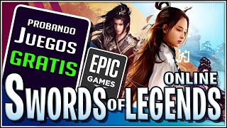 Swords of Legends Online ► Probando Juegos Gratis  EPIC GAMES  Steam [upl. by Eizeerb]