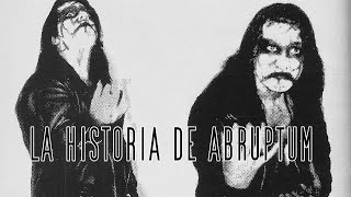 La Historia De Abruptum [upl. by Evered]