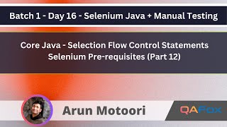 Day 16  Core Java Selection Flow Control Statements  Part 12  Prerequisites  Live Training [upl. by Corvin]