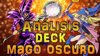 HABLEMOS DE DECK DARK MAGICIAN  Deck Mago Oscuro Análisis Hablemos de [upl. by Larochelle]