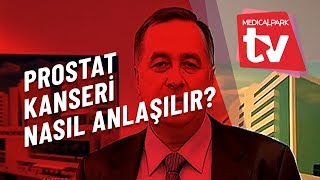 Prostat Kanseri Nedir ve Nasıl Anlaşılır [upl. by Nirek427]