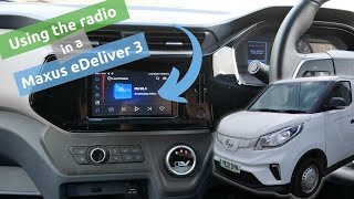 How to use the radio amp DAB in a Maxus eDeliver 3 electric van and Maxus eDeliver 9 [upl. by Denna]