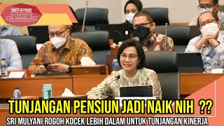 Menkeu Sri Mulyani Rogoh Kocek lebih dalam Tunjangan PNS dan Pensiunan Jadi Naik nih [upl. by Bullion243]