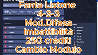 Fantacalcio a Listone 250 crediti 433 con mod difesa imbattibilità e cambio modulo [upl. by Binette]