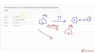 Nitrobenzene can be converted into azobenzene by reduction with  12  CYANIDES ISOCYANIDES NI [upl. by Tebazile]