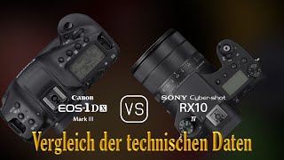 Canon EOS1D X Mark III vs Sony Cybershot RX10 IV Ein Vergleich der technischen Daten [upl. by Sorel]