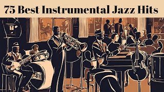 75 Best Instrumental Jazz Hits Smooth Jazz Instrumental Jazz [upl. by Laiceps]