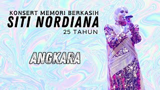 ANGKARA  KONSERT MEMORI BERKASIH SITI NORDIANA 25 TAHUN [upl. by Atnauq634]