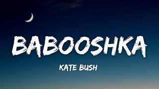 Kate Bush  Babooshka Lyrics [upl. by Raffaj]