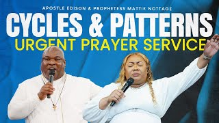 BREAKING EVIL CYCLES amp PATTERNSPrayer Service  Apostle Edison amp Mattie Nottage [upl. by Taimi874]