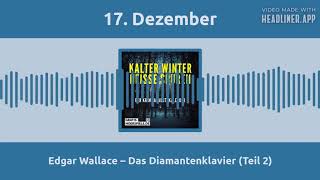 Edgar Wallace – Das Diamantenklavier Teil 2  HörbuchAdventskalender 17 [upl. by Donnelly]