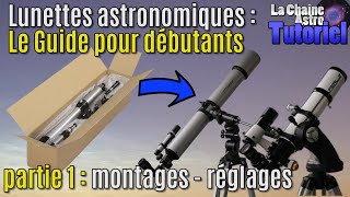 1er montage de votre LUNETTE ASTRONOMIQUE spécial débutant [upl. by Mellicent897]