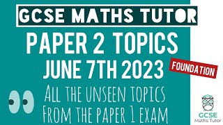 Everything You Need for GCSE Maths Foundation Paper 2  7th June 2023  Unseen Topics from Paper 1 [upl. by Lovato]