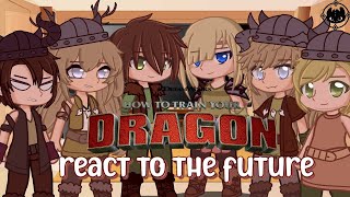 HTTYD react to the future  gacha club  • gummybears [upl. by Evad]