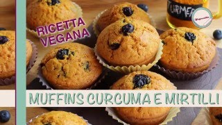 MUFFINS ALLA CURCUMA E MIRTILLI [upl. by Nyrrat845]