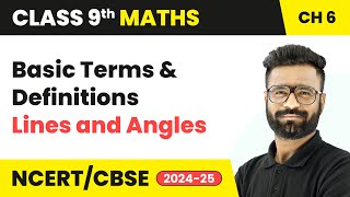 Basic Terms and Definitions  Lines and Angles  Class 9 Maths Chapter 6  CBSE 202425 [upl. by Morentz]