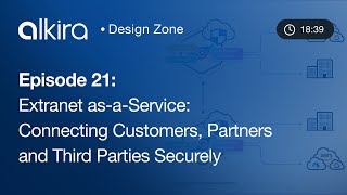 Alkira Design Zone Episode 21 Exploring Extranet asaService [upl. by Adikam141]