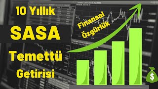 SASA Polyester Temettü Getirisi 2022  Sasa 10 Yıl Uzun Vade Getiri Hesaplaması Finansal Özgürlük [upl. by Jonas]