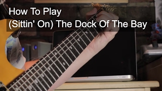 Sittin On The Dock of the Bay Otis Redding Guitar Tutorial [upl. by Ruskin]