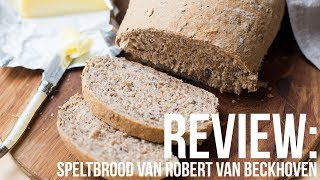 REVIEW Speltbrood van Robèrt van Beckhoven  OhMyFoodness [upl. by Pero]