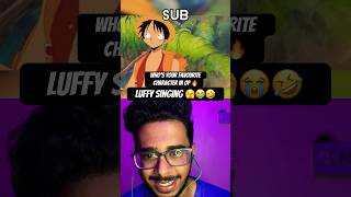 Luffy Singing 😭😂🤣 mina mina song one piece 🔥luffy onepiece anime shorts [upl. by Olegnalehcim]