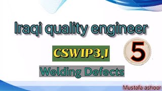 CSWIP 31 Welding Inspector  Welding defect Cavity and solid inclusion 05  Arabic [upl. by Bradwell]