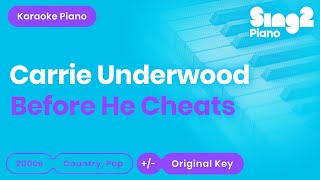 Carrie Underwood  Before He Cheats Piano Karaoke [upl. by Wieren]