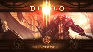 Diablo III Reaper of Souls  le croisé [upl. by Gawlas]