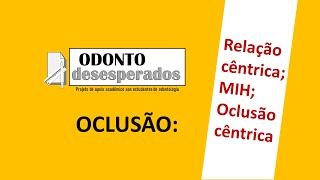 😉✅OCLUSÃO  RELAÇÃO CÊNTRICA MÁXIMA INTERCUSPIDAÇÃO HABITUAL E OCLUSÃO EM RELAÇÃO CÊNTRICA👌👍 [upl. by Nolyat621]