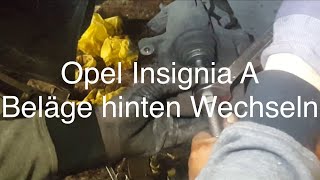 Bremsbeläge Hinten Wechseln am Opel Insignia A  Tutorial und Anleitung [upl. by Esinwahs]