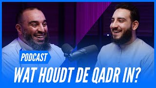 Wat Houdt De Qadr In I Podcast 23 [upl. by Naujyt]