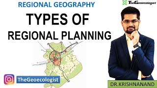 Types of Regional Planning Regional Geography Geoecologist [upl. by Atirehs]