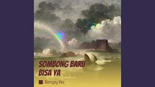 Sombong baru bisa ya [upl. by Yhtak]