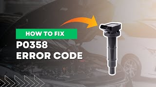 How to Fix P0358 Code  Ignition Coil quotHquot Circuit MalfunctionFourWheelsEmpire [upl. by Enyaw]