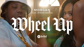 MORGAN x Byron Messia  quotWheel Upquot Official Music Video [upl. by Kenward]