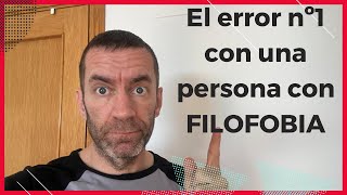 El error nº1 que se comete en relaciones con personas con filofobia o miedo al compromiso [upl. by Phoebe953]