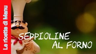 Seppioline al forno con parmigiano ricetta facile e veloce [upl. by Annaihr]