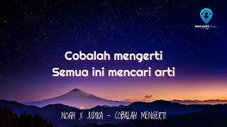 NOAH X JUDIKA COBALAH MENGERTI LIRIK  1 Nada [upl. by Breskin938]