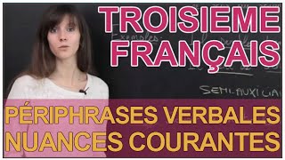 Les périphrases verbales  nuances les plus courantes  Français 3e  Les Bons Profs [upl. by Grimaldi548]