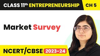 Market Survey  Concept of Market  Class 11 Entrepreneurship Chapter 5 [upl. by Fawna]