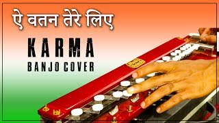 Aye Watan Tere Liye  Karma Banjo Cover  Bollywood Instrumental  By Music Retouch [upl. by Onilatac689]