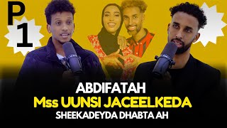 QALBI XANUN SHEEKADAYDA DHABTA AH ABDIFATAH MSS UUNSI JACELKEDA Pt1 [upl. by Henni]