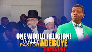 ONE WORLD RELIGION Finally Pst Adeboye quotComes Outquot [upl. by Stevy]