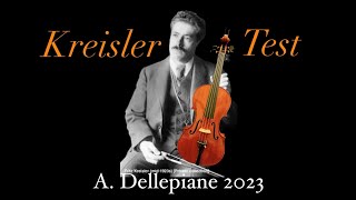 A DELLEPIANE 2023 Kreisler Violin Test [upl. by Nered]